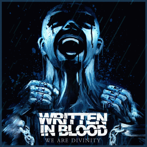 Written In Blood (USA) : We Are Divinity